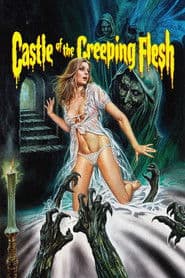 Castle of the Creeping Flesh
