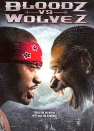Bloodz vs. Wolvez
