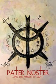 Pater Noster and the Mission of Light