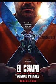 El Chapo and the Curse of the Pirate Zombies