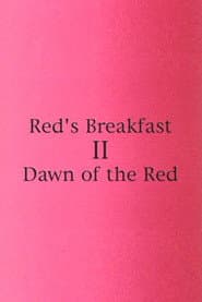 Red's Breakfast 2: Dawn Of The Red