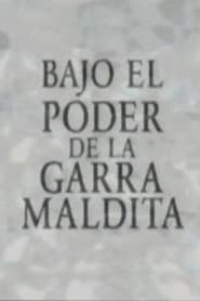 Bajo el poder de la garra maldita