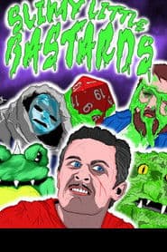 Slimy Little Bastards