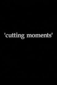 Cutting Moments