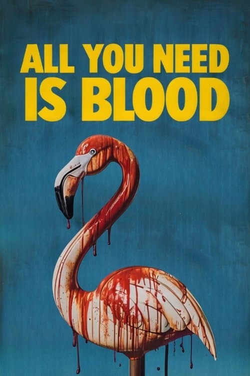 All You Need Is Blood