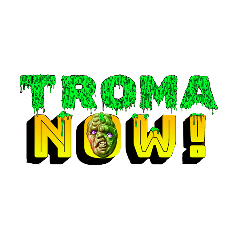Troma NOW